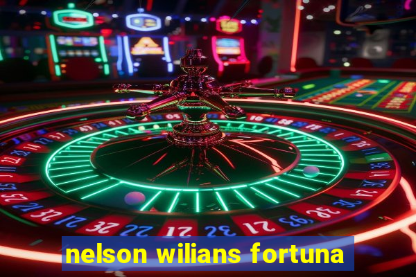 nelson wilians fortuna